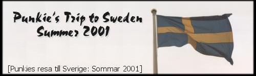 Punkie's Trip to Sweden 2001